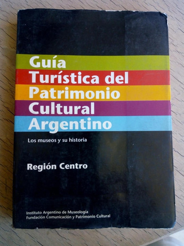 Guía Turística Del Patrimonio Cultural Argentino Ed. 1963