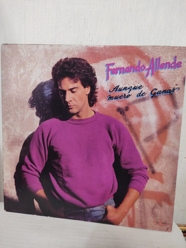 Fernando Allende - Aunque Muero De Ganas - Vinilo Lp Vinyl 