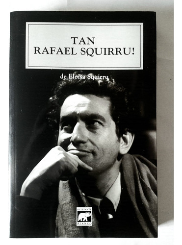 Rafael Squirru - Tan Rafael Squirru - Eloisa Squirru