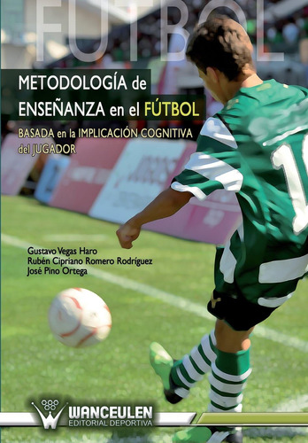 Libro: Metodologia Enseñanza En El Futbol: Basada En La Del