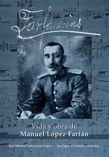 Libro: Farfanerías: Vida Y Obra De Manuel López Farfán (span