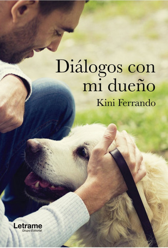 Diálogos Con Mi Dueño (libro Original)