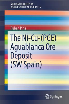 Libro The Ni-cu-(pge) Aguablanca Ore Deposit (sw Spain) -...