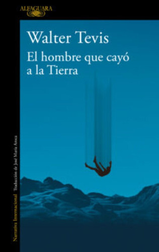 El Hombre Que Cayo A La Tierra - Tevis, Walter