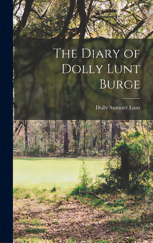 The Diary Of Dolly Lunt Burge, De Lunt, Dolly Sumner 1817-1891. Editorial Hassell Street Pr, Tapa Dura En Inglés