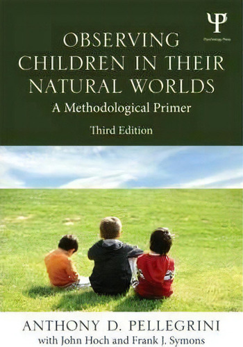 Observing Children In Their Natural Worlds, De Anthony D. Pellegrini. Editorial Taylor Francis Ltd, Tapa Blanda En Inglés