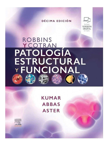 Patologia Estructural Y Funcional Robbins Y Cotran 10 Ed. (Reacondicionado)