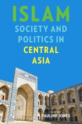 Libro Islam, Society, And Politics In Central Asia - Paul...