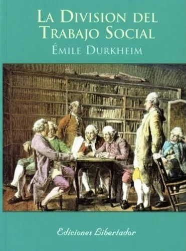 La Division Del Trabajo Social - Emile Durkheim 