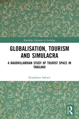Libro Globalisation, Tourism And Simulacra: A Baudrillard...