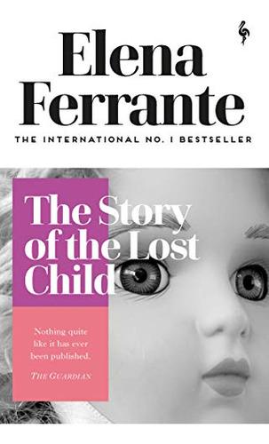 Libro The Story Of The Lost Child De Ferrante Elena  Europa