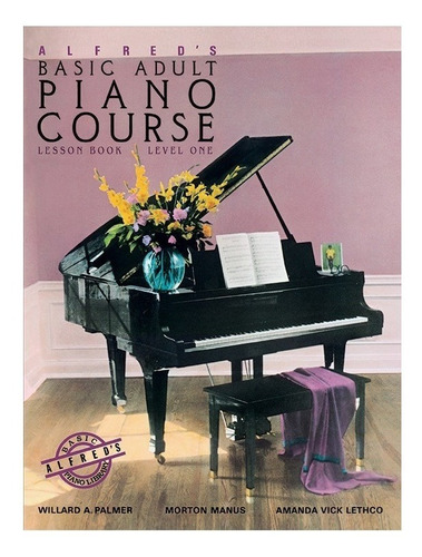 Curso Básico De Piano Para Adultos Nivel 1 / Alfred´s Basic 