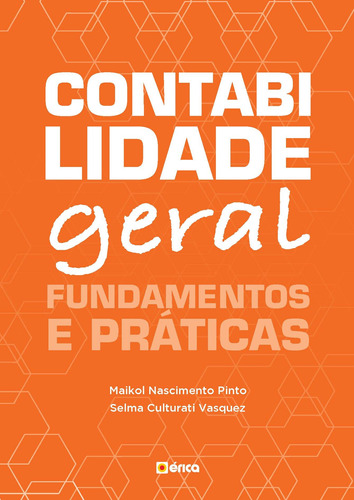 Contabilidade geral: fundamentos e práticas, de Vasquez, Selma Culturati. Editora Saraiva Educação S. A., capa mole em português, 2019