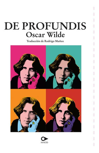 De profundis, de Wilde , Oscar.. Editorial Mago Editores Limitada, tapa pasta blanda, edición 1 en español, 2019
