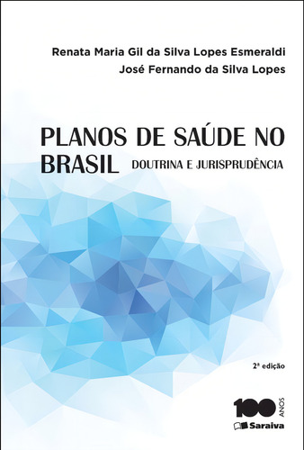 Planos de Saúde no Brasil: Doutrina e Jurisprudência - 2ª Edição 2015, de Esmeraldi, Renata Maria Gil da Silva Lopes. Editorial Saraiva Jur - Sob Demanda, capa mole em português, 2015