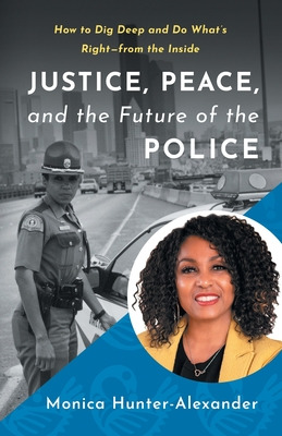 Libro Justice, Peace, And The Future Of The Police: How T...