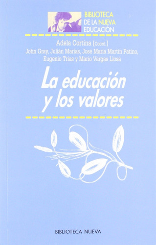 La educación y los valores, de Vargas Llosa, Mario. Editorial Biblioteca Nueva, tapa blanda en español, 2008