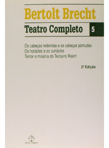 Bertold Brecht: Teatro Completo 5 - 4° Edição - (livro)