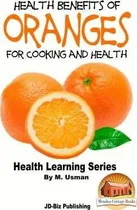 Comprar Health Benefits Of Oranges For Cooking And Health - M Usm...