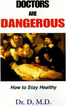 Libro Doctors Are Dangerous - Dr D M D