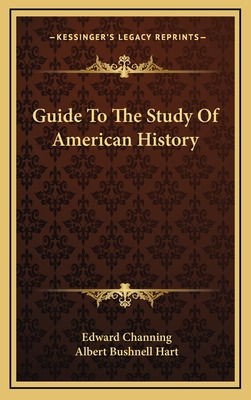 Libro Guide To The Study Of American History - Channing, ...