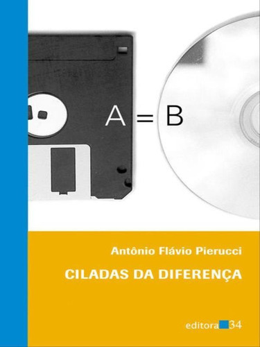 Ciladas Da Diferença, De Pierucci, Antônio Flávio. Editora Editora 34, Capa Mole, Edição 3ª Edição - 2013 Em Português