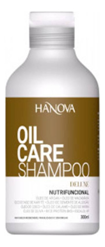 Shampoo Nutri Funcional Oil Care 300ml - Hanova