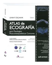 Comprar Atlas De Ecografía Para Patologías Musculoesqueléticas Comunes, De Levent Özçakar, Lluis Guirao, Mario Alfonso Giraldo-prieto. Editorial Ergon, Tapa Dura En Español, 2020