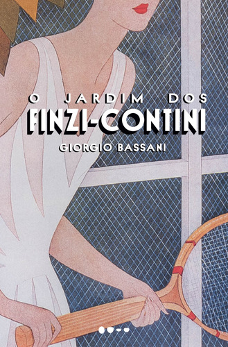 O jardim dos Finzi-Contini, de Bassani, Giorgio. Editora Todavia, capa mole em português, 2021