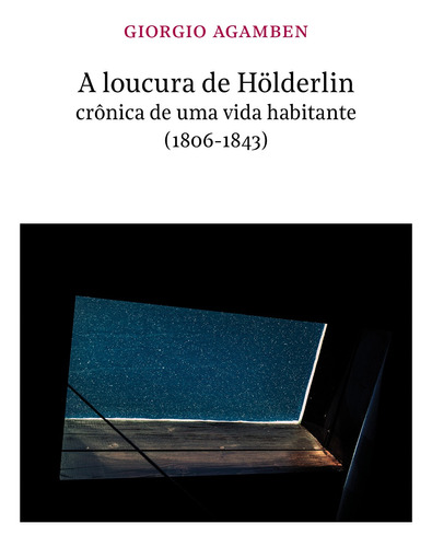 A loucura de Hölderlin, de Agamben, Giorgio. Editora BRO Global Distribuidora Ltda, capa mole em português, 2022
