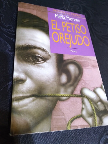 El Petiso Orejudo Maria Moreno Editorial Planeta (Usado)