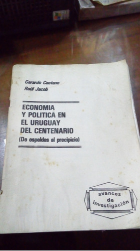 Libro Economía Y Política En El Uruguay Del Centenario