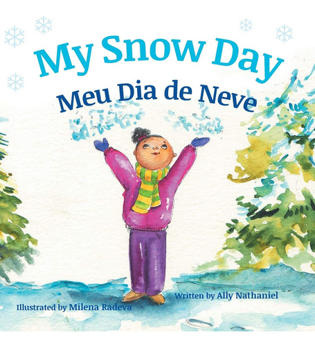 My Snow Day / Meu Dia De Neve: Children's Picture Books In P