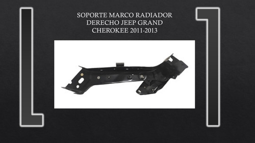 Soporte Marco Radiador Derecho Jeep Grand Cherokee 2011-2013