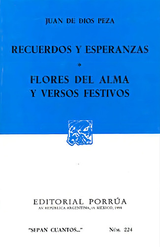Recuerdos y esperanzas: No, de Peza, Juan de Dios., vol. 1. Editorial Porrúa, tapa pasta blanda, edición 4 en español, 1998