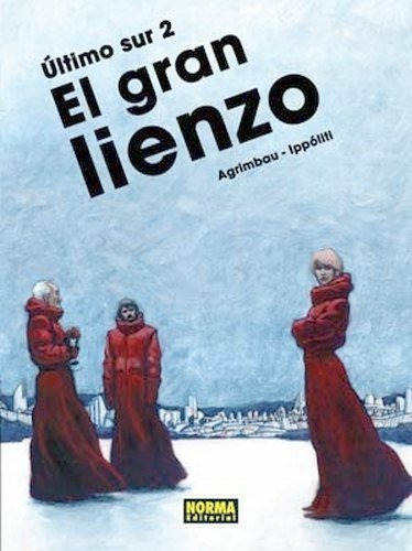 Ultimo Sur 2 El Gran Lienzo Norma Editorial (español)