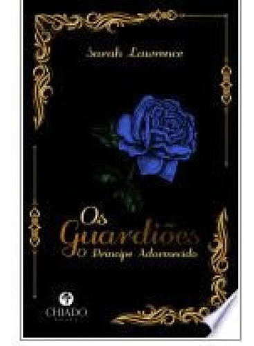 Os Guardioes O Príncipe Adormecido, De Lawrence, Sarah., Vol. 1. Editorial Chiado Editora, Capa Mole, Edição 2021-01-01 00:00:00 Em Português