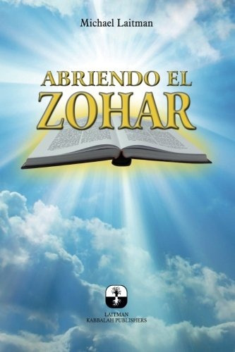 Libro : Abriendo El Zohar  - Michael Laitman