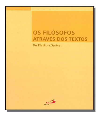 Filosofos Atraves Dos Textos, Os: De Platao A Sart, De Vv. Aa.. Editora Paulus, Capa Mole Em Português, 2021