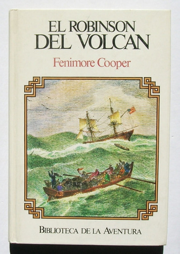 Fenimore Cooper El Robinson Del Volcan Libro Importado 1981