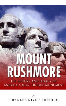 Libro Mount Rushmore: The History And Legacy Of America's...