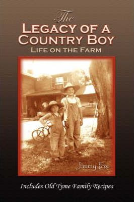 Libro The Legacy Of A Country Boy - F James Jimmy Fox