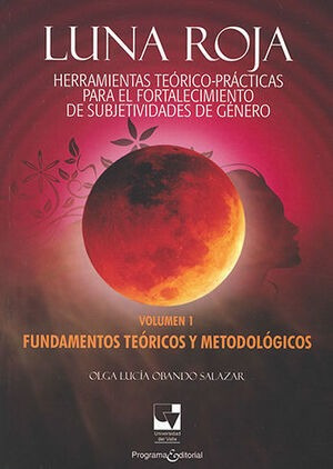 Libro Luna Roja Fundamentos Teoricos Y Metodologicos  Vol. I