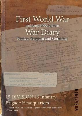 Libro 15 Division 46 Infantry Brigade Headquarters : 1 Au...