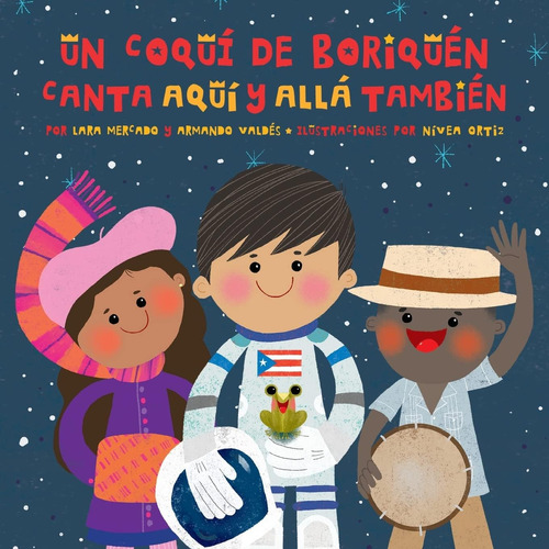 Libro: Un Coquí De Boriquén Canta Aquí Y Allá También