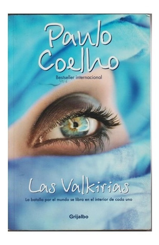 Las Valkirias - Paulo Coelho - Grijalbo (contemporáneos)