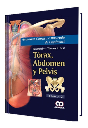 Anatomía Concisa E Ilustrada. Tórax, Abdomen Y Pelvis.