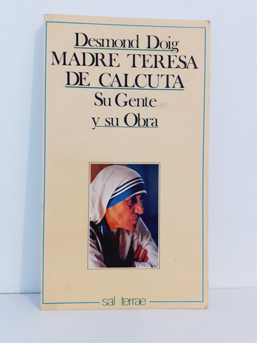 Madre Teresa De Calcuta Su Gente Y Su Obra   -  Desmond Doig