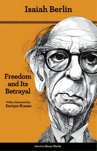 Freedom And Its Betrayal, De Isaiah Berlin. Editorial Princeton University Press, Tapa Blanda En Inglés