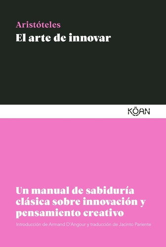 El Arte De Innovar. De Aristóteles. Editorial Koan